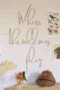Wooden Wall Sign - Where The Wild Ones Play
